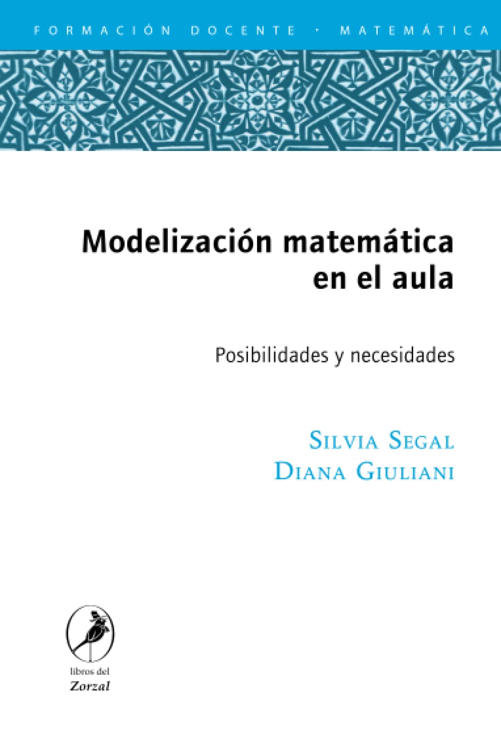 Modelización matemática en el aula: Posibilidades y necesidades Books