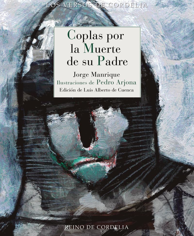 Coplas por la muerte de su padre (Los Versos de Cordelia, Band 73) Poetry