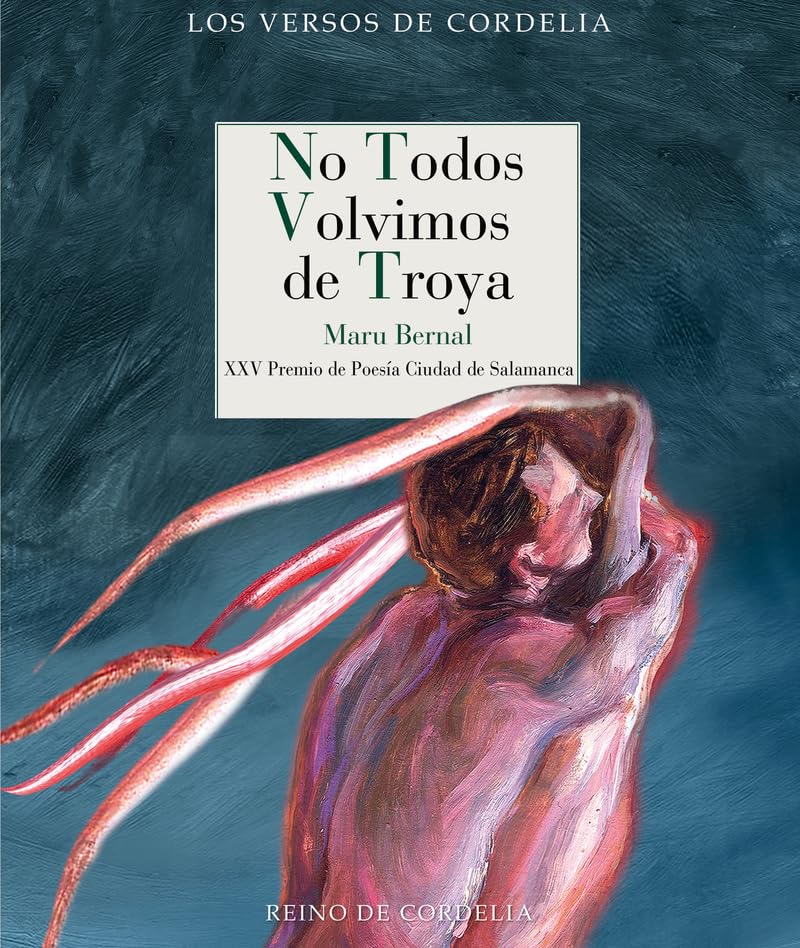No todos volvimos de Troya: XXV Premio de Poesía Ciudad de Salamanca (Los Versos de Cordelia, Band 76) book