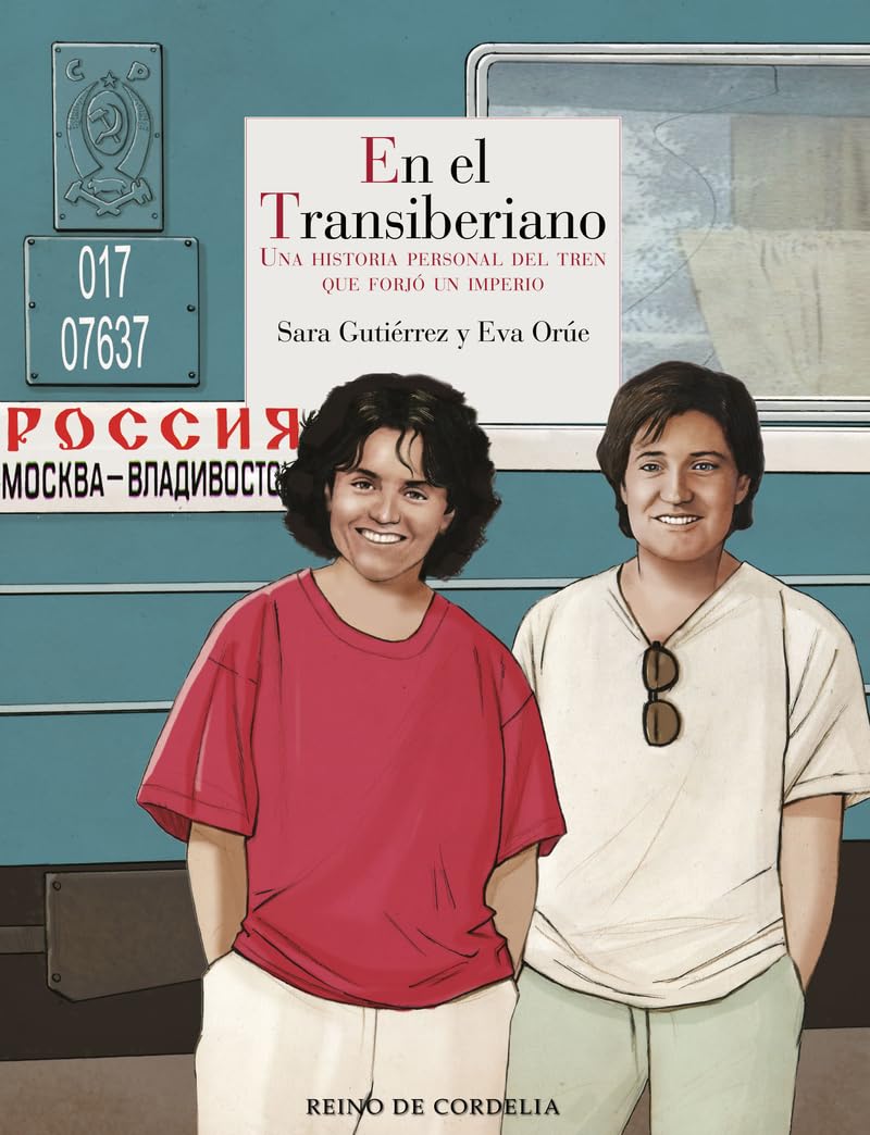 En El Transiberiano: Una historia personal del tren que forjó un imperio (Literatura Reino de Cordelia, Band 193) Contemporary literature Books