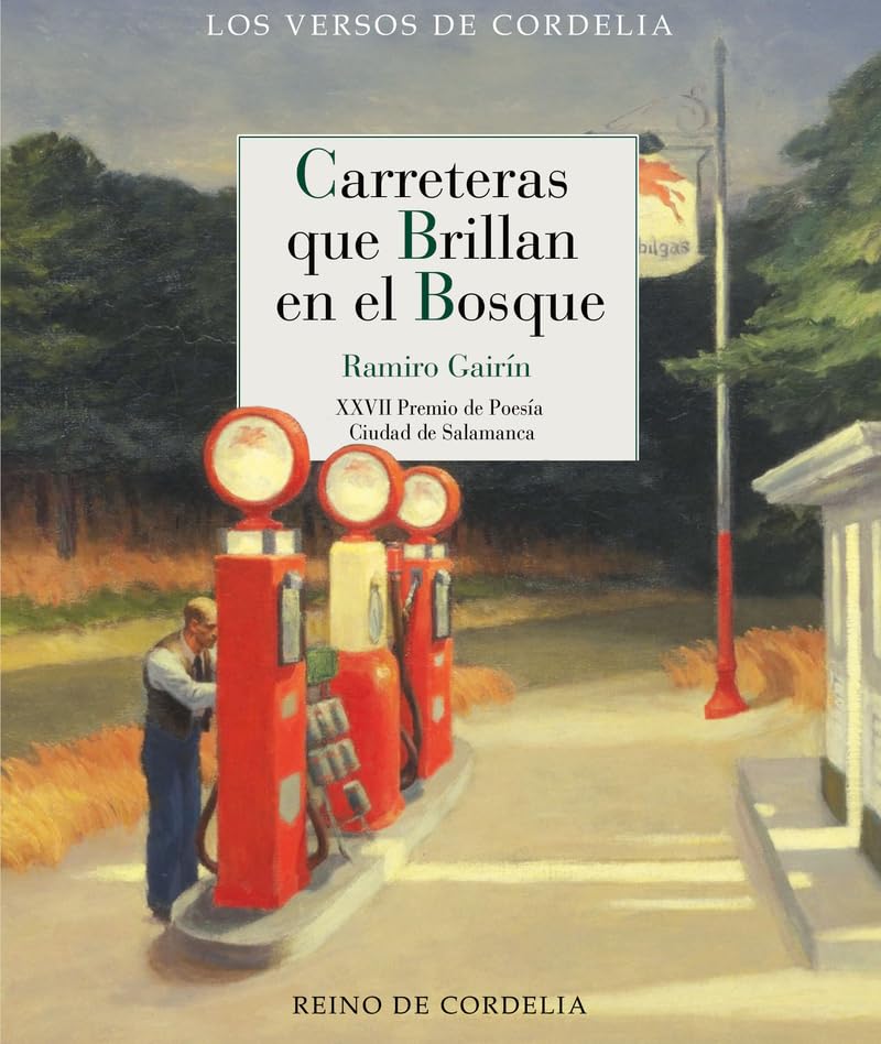 Carreteras que brillan en el bosque: XXVII Premio de Poesía Ciudad de Salamanca (Los Versos de Cordelia, Band 95) Books