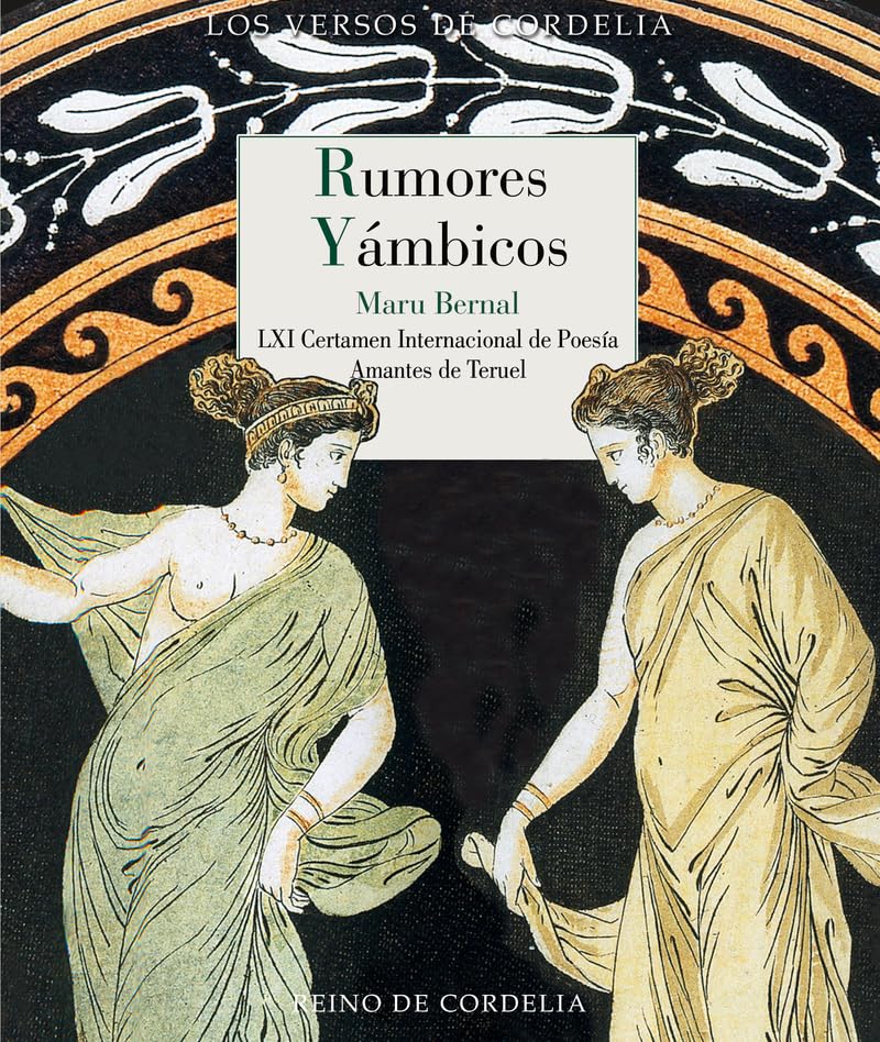Rumores yámbicos: LXI Certámen Internacional de Poesía Amantes de Teruel (Los Versos de Cordelia, Band 90) Books