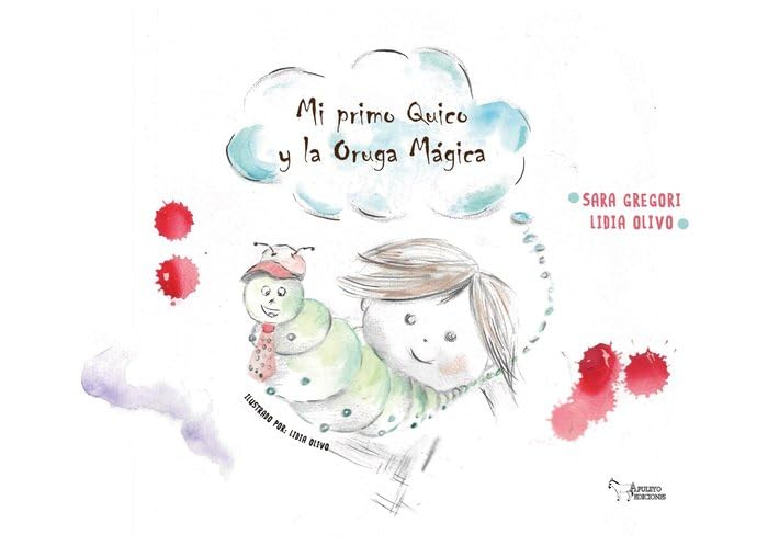 Mi primo Quico y la oruga mágica Books