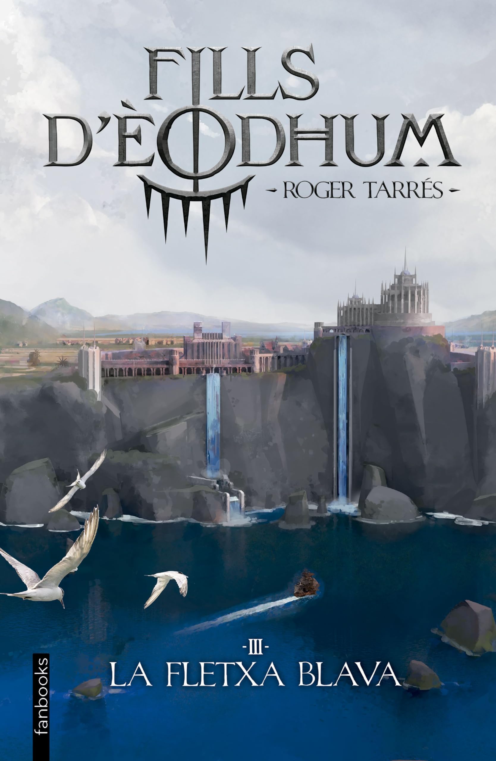 Fills d'Èodhum 3. La fletxa blava (Ficció fantàstica) Fantasy & Sci-Fi