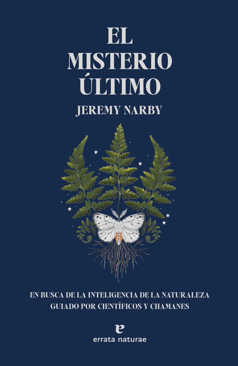 El misterio último: En busca de la inteligencia de la naturaleza guiado por científicos y chamanes book