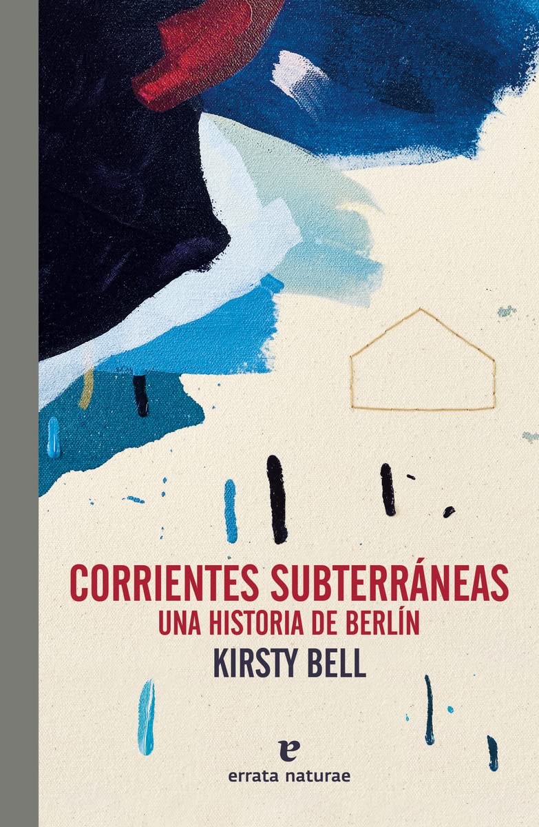 Corrientes subterráneas: Una historia de Berlín (El Pasaje de los Panoramas) Contemporary literature