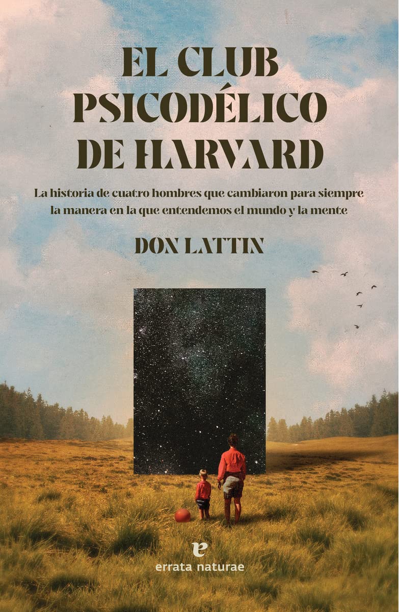 El Club Psicodélico de Harvard: La historia de cuatro hombres que cambiaron para siempre la manera en la que entendemos el mundo y la mente (Fuera de colección) Science Books