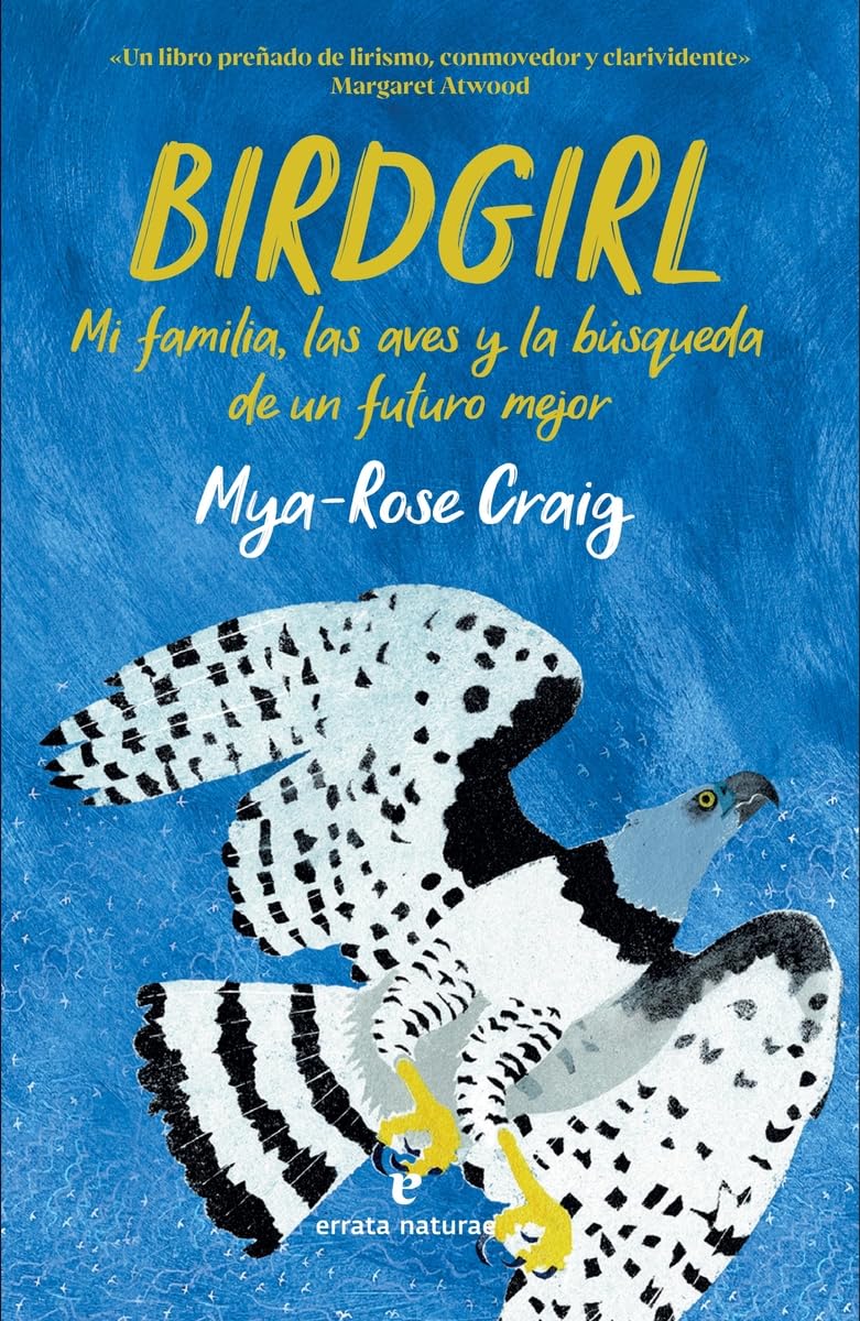 Birdgirl: Mi familia, las aves y la búsqueda de un futuro mejor (Libros salvajes) Books