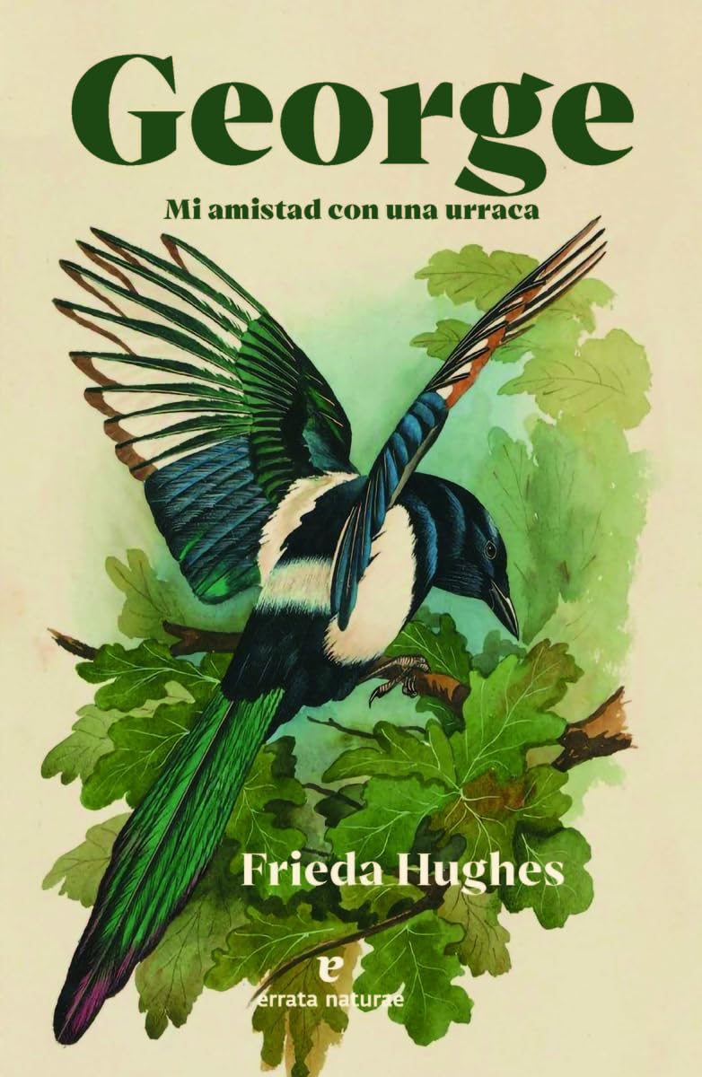 George: Mi amistad con una urraca (Libros salvajes) Books