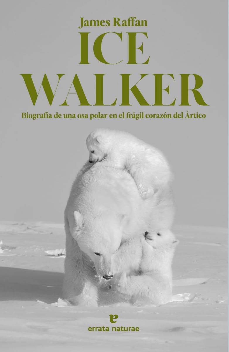 Ice Walker: Biografía de una osa polar en el frágil corazón del Ártico (Libros salvajes) Books