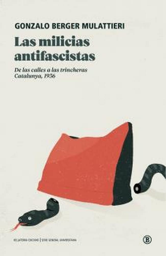 Las milicias antifascistas: De las calles a las trincheras. Catalunya, 1936 Books