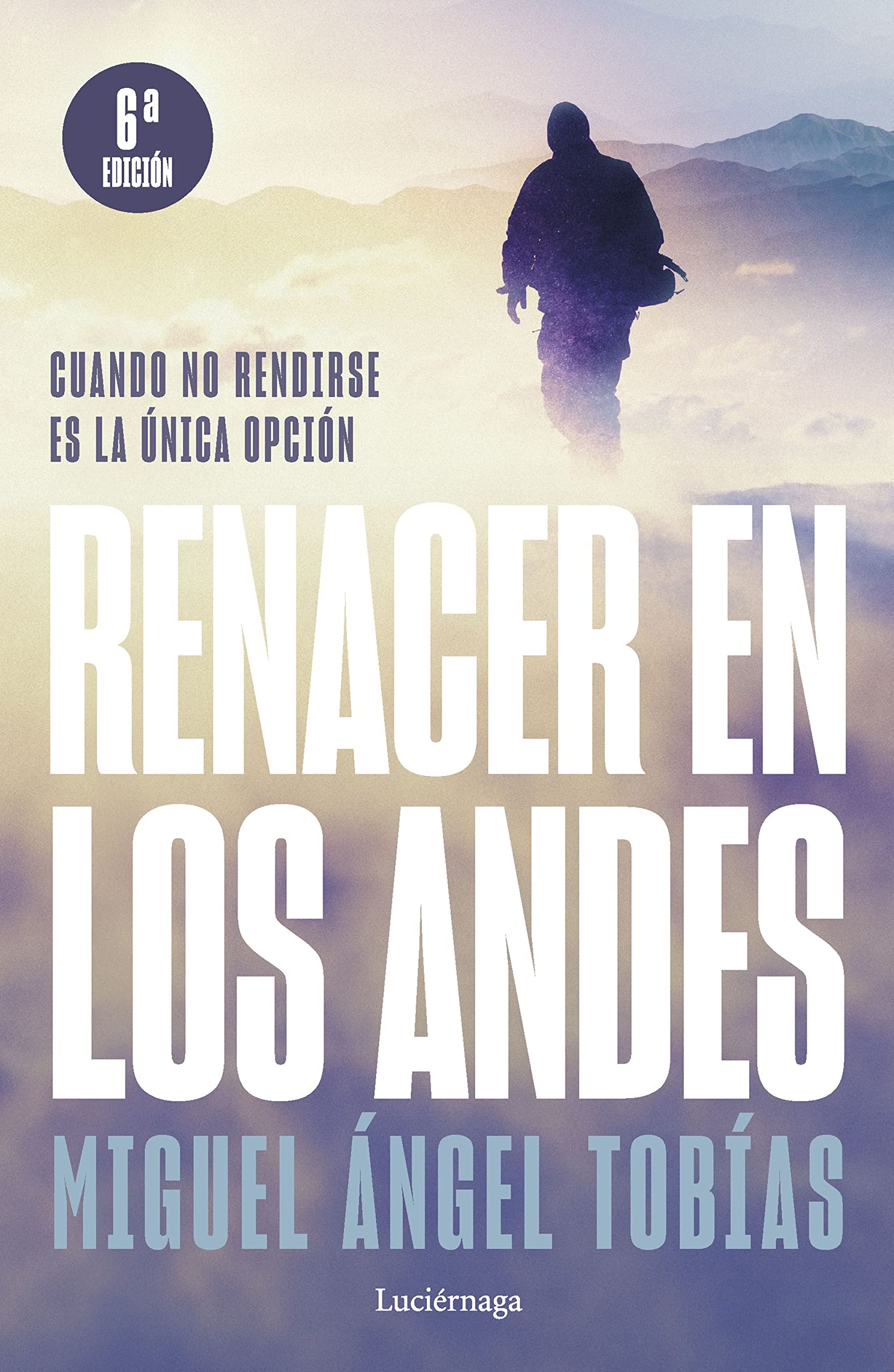 Renacer en los Andes (NP): Cuando no rendirse es la única opción (PREVENIR Y SANAR) Sports Books
