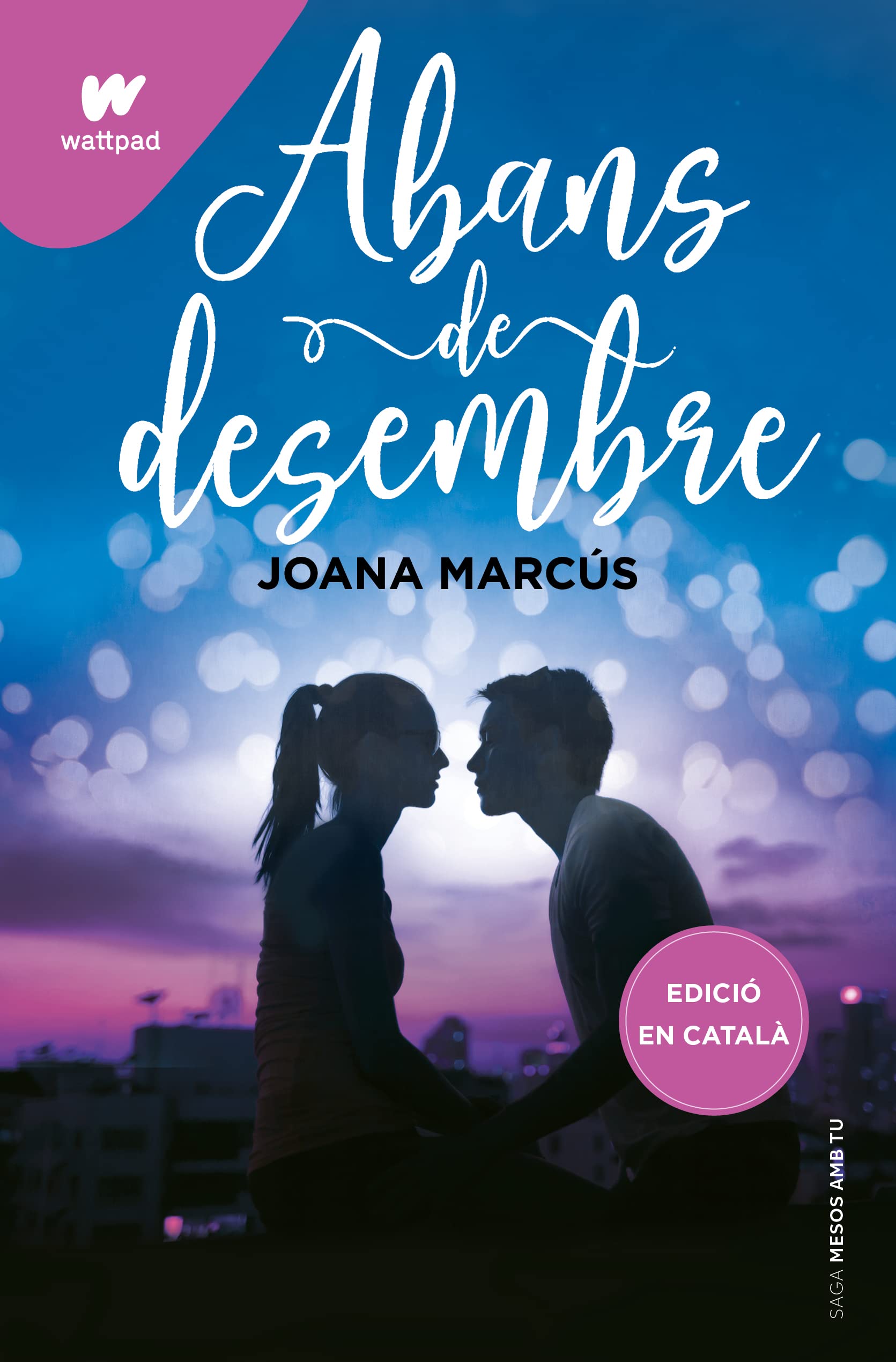Abans de desembre (Mesos amb tu 1) (Wattpad, Band 1) Romance