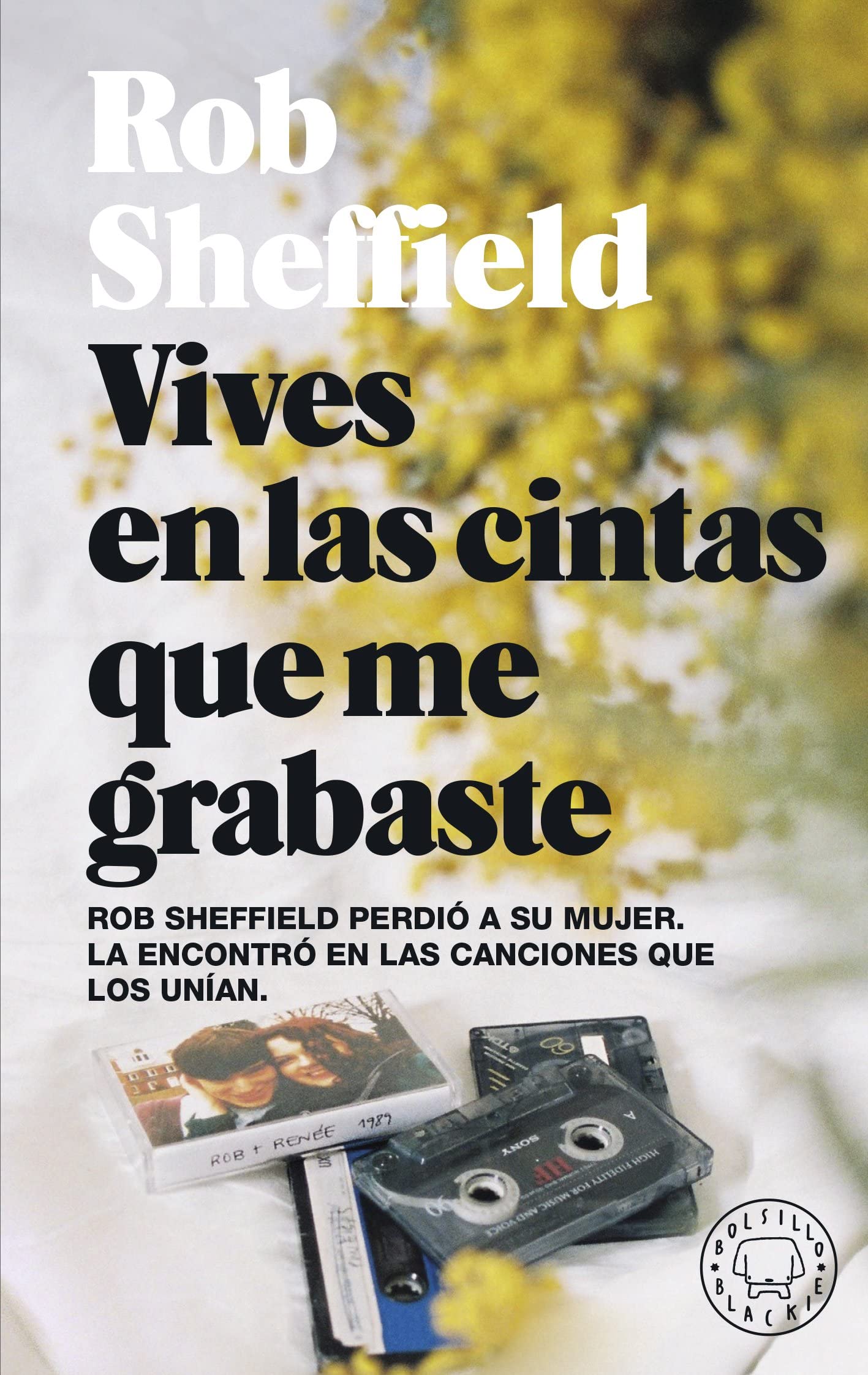 Vives en las cintas que me grabaste (Bolsillo Blackie): Una historia musical de amor y pérdida book