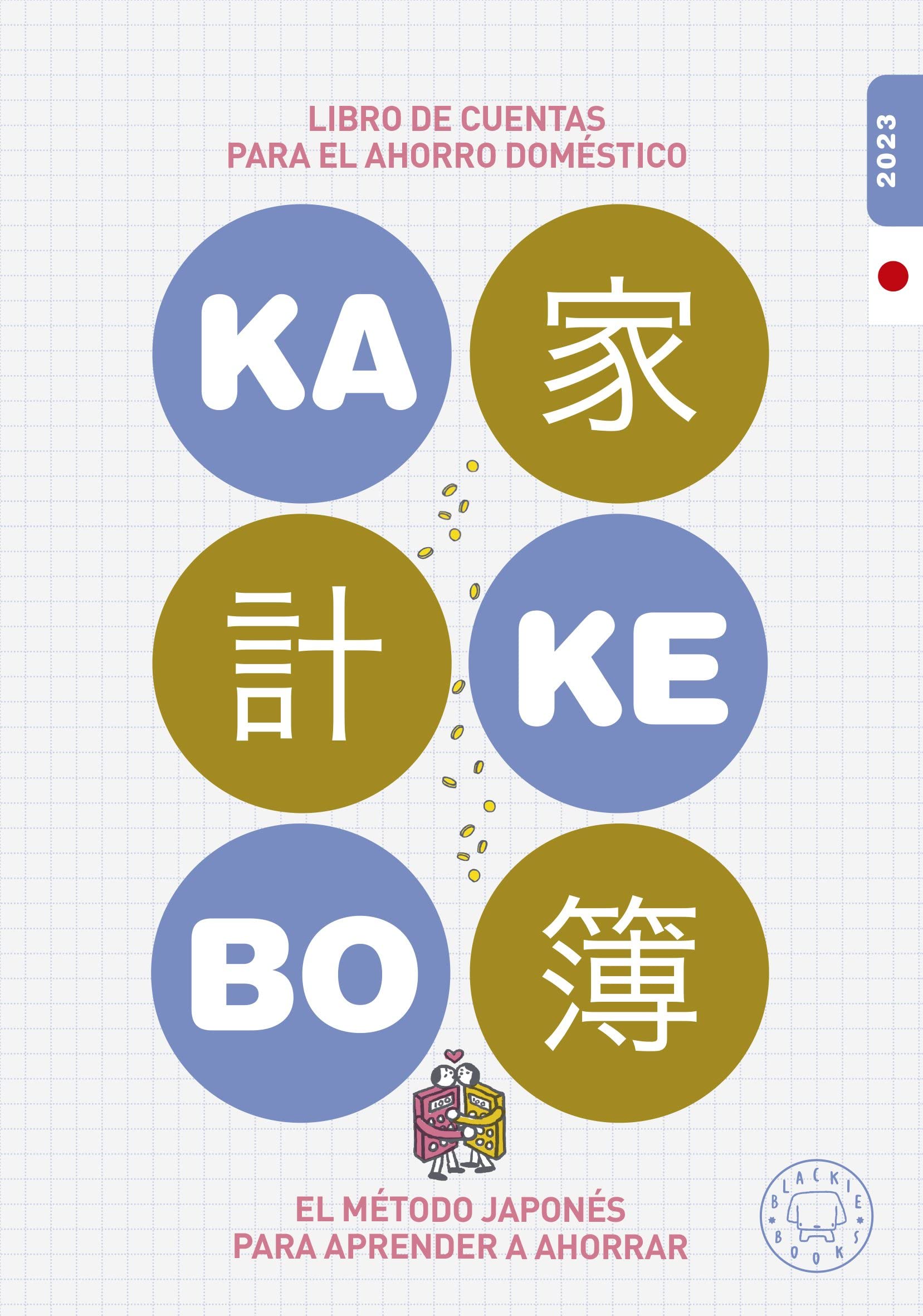 Kakebo Blackie Books 2023: El libro de cuentas para el ahorro doméstico Books