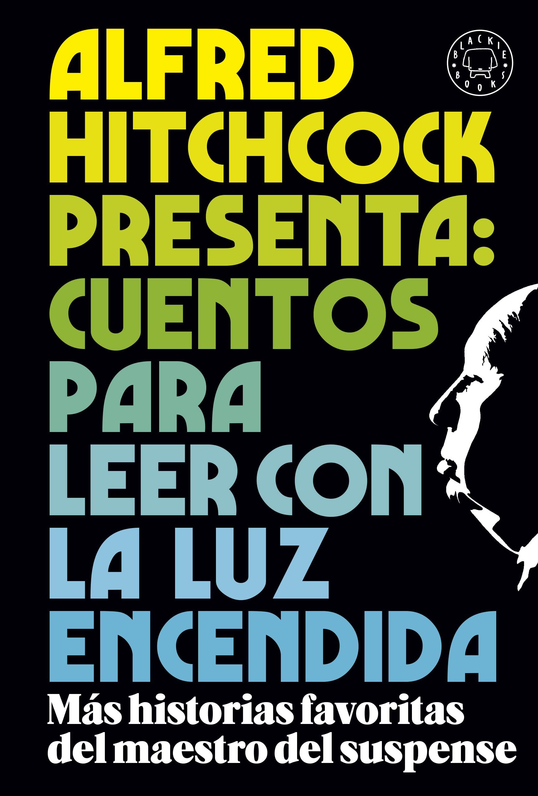 Alfred Hitchcock presenta: cuentos para leer con la luz encendida: Los relatos favoritos del maestro del suspense Horror & Mystery