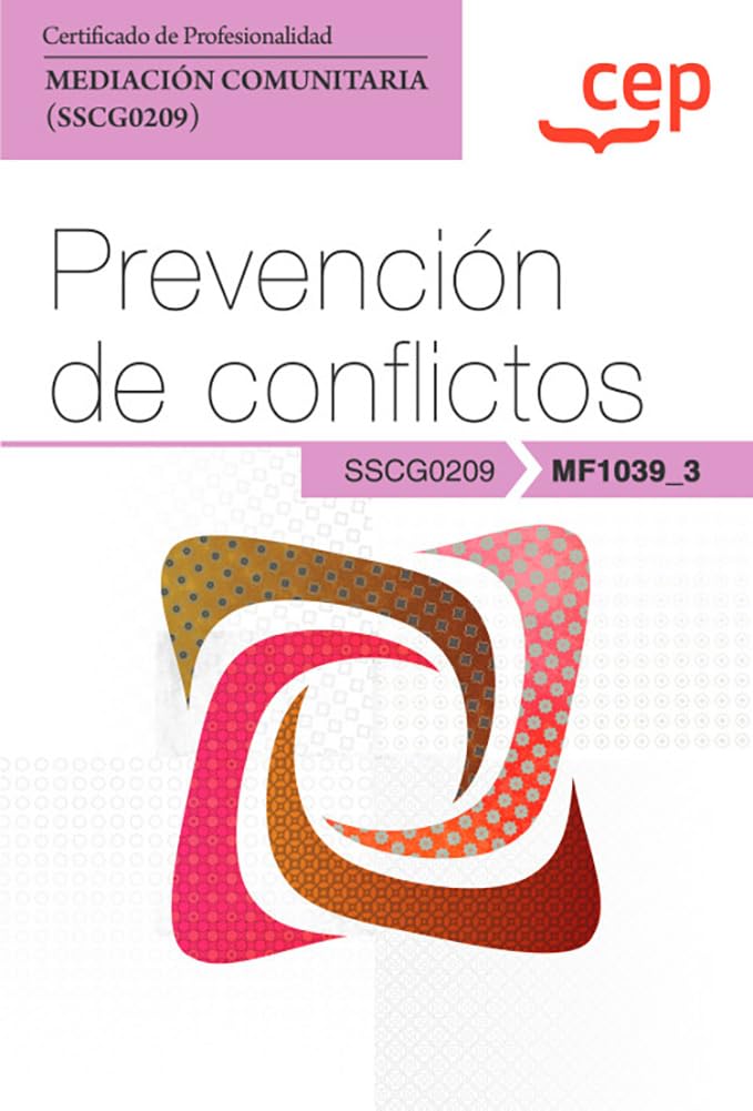 Manual. Prevención de conflictos (MF1039_3). Certificados de profesionalidad. Mediación comunitaria (SSCG0209) book