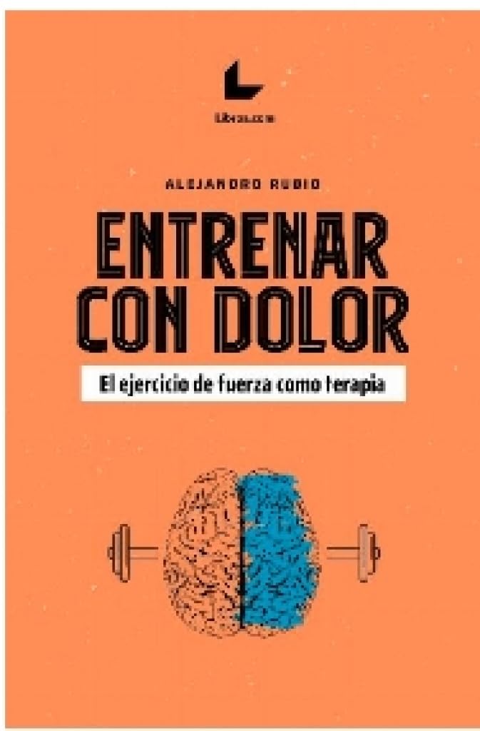 Entrenar con dolor: El ejercicio de fuerza como terapia Health, Nutrition & Fitness