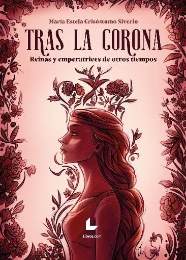 Tras la corona: Reinas y emperatrices de otros tiempos book