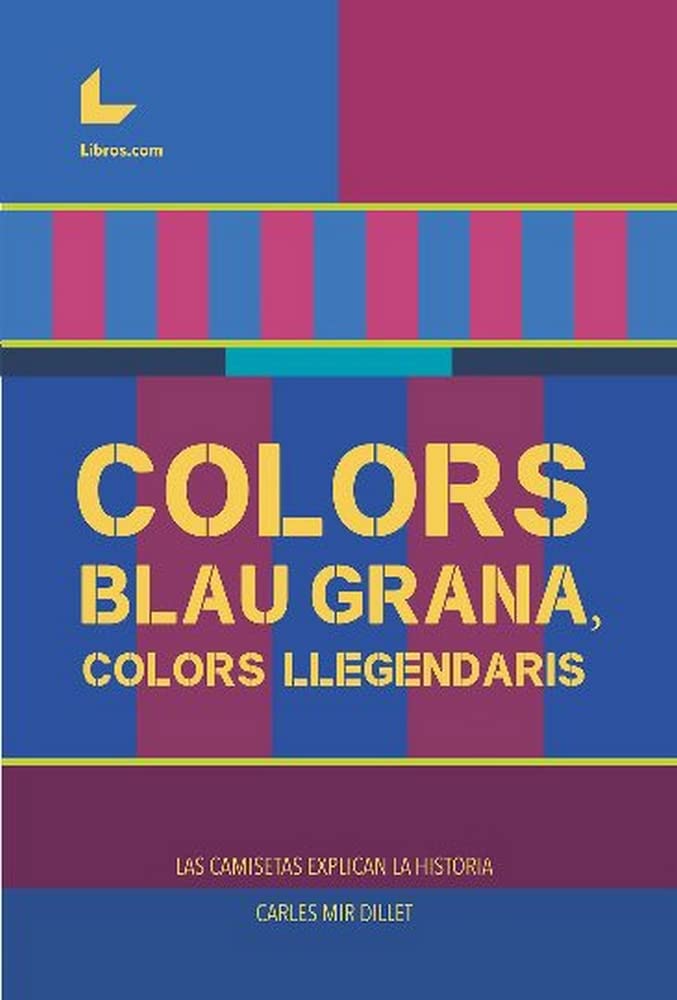 Colors blau-grana, colors llegendaris : las camisetas explican la historia Leisure & Fun