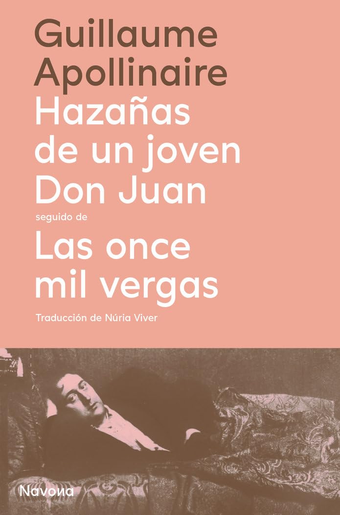 Hazañas de un joven don juan seguido de Las once mil vergas (INELUDIBLES) Classics