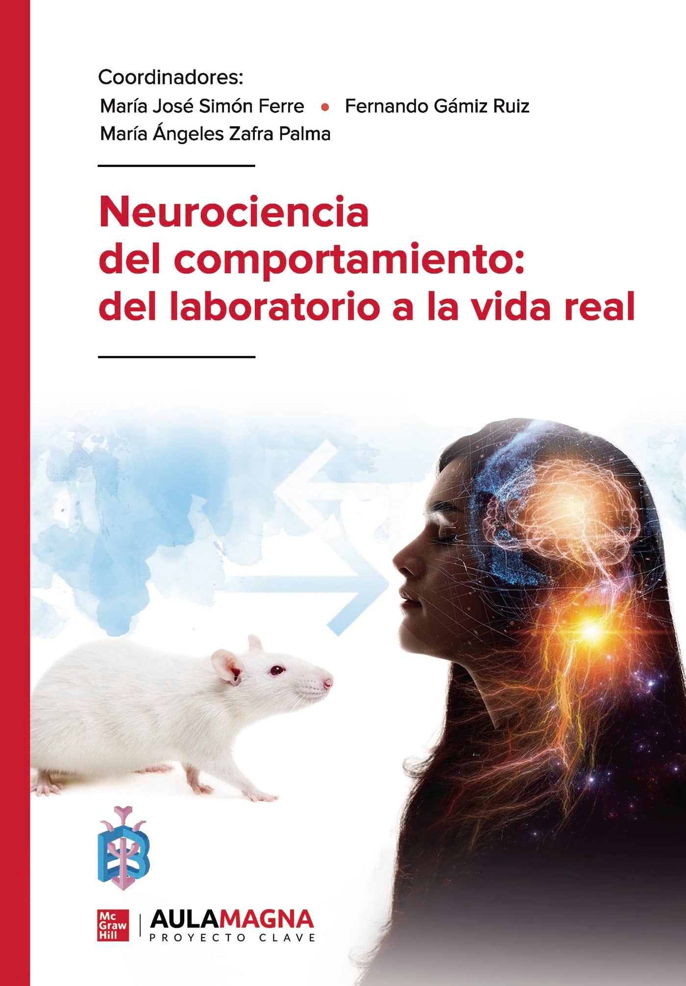 Neurociencia del comportamiento: del laboratorio a la vida real Natural Sciences