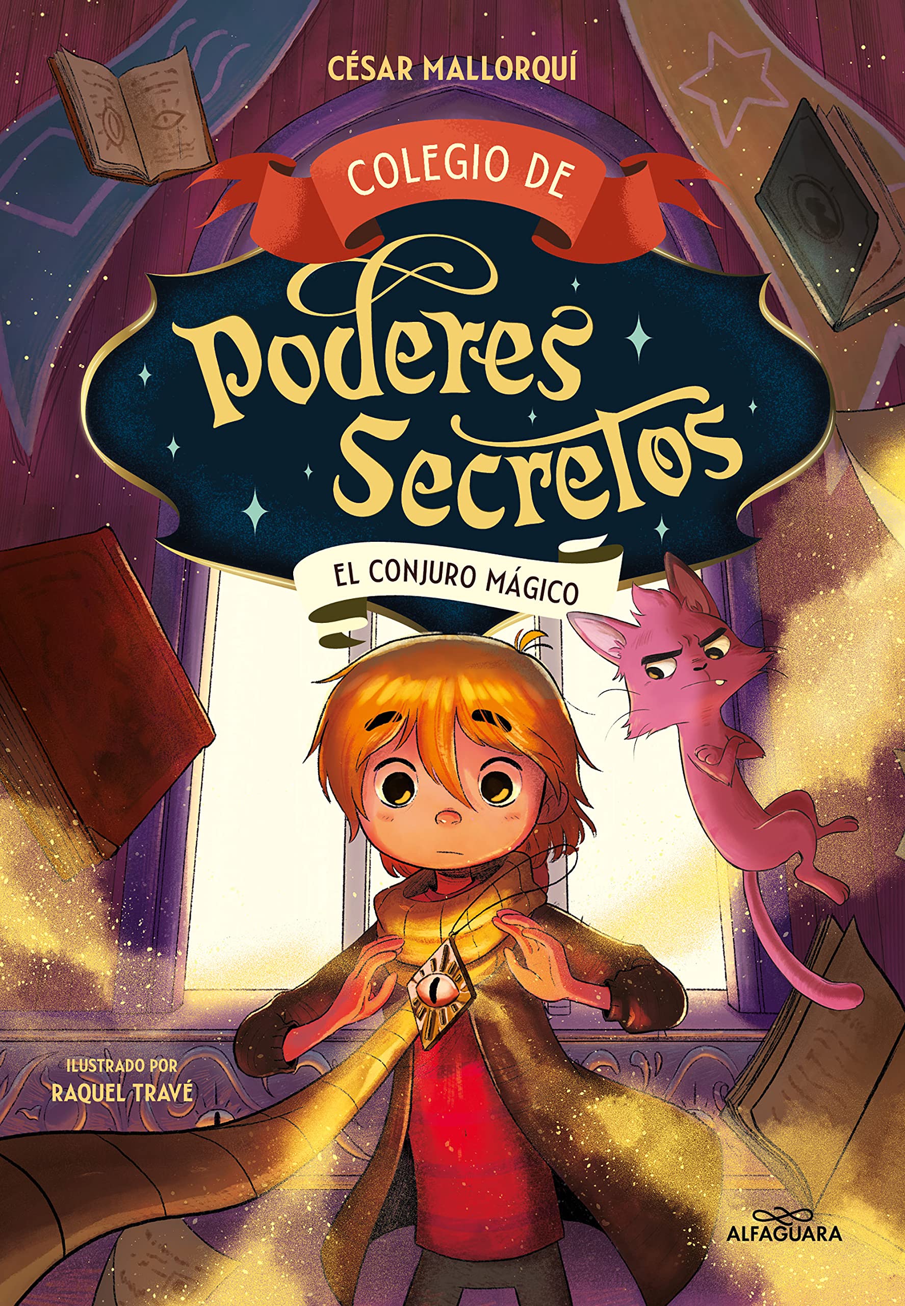El conjuro mágico / The Magic Spell (COLEGIO DE PODERES SECRETOS, Band 2) Non-fiction