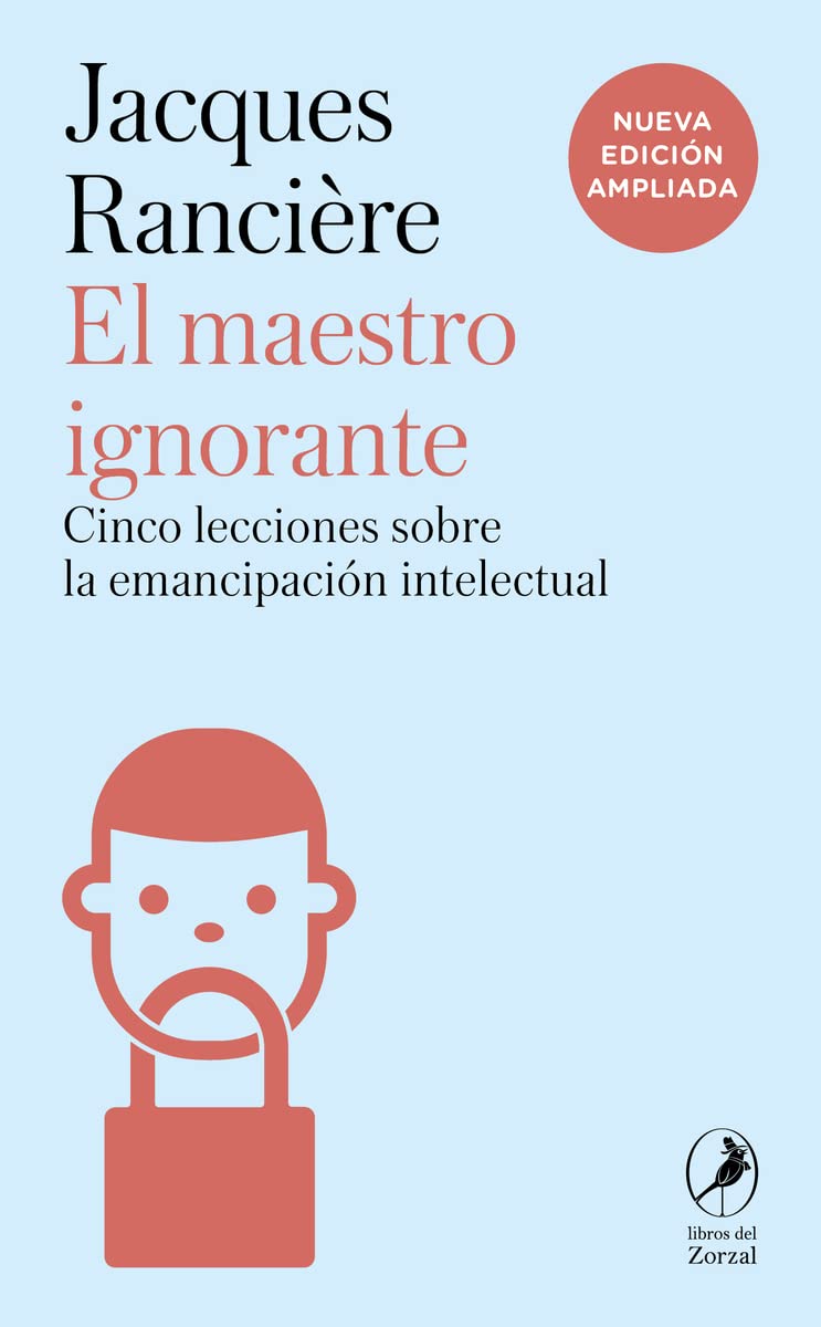 El maestro ignorante: Cinco lecciones sobre la emancipación intelectual book