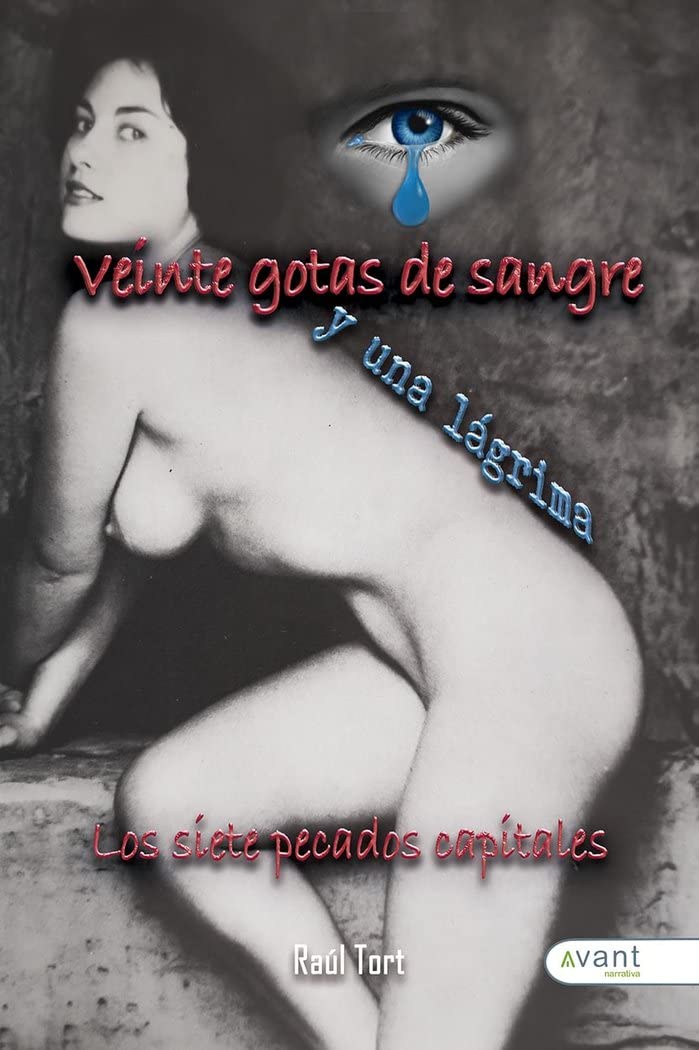 Veinte gotas de sangre, una lágrima: Y Los siete pecados capitales book