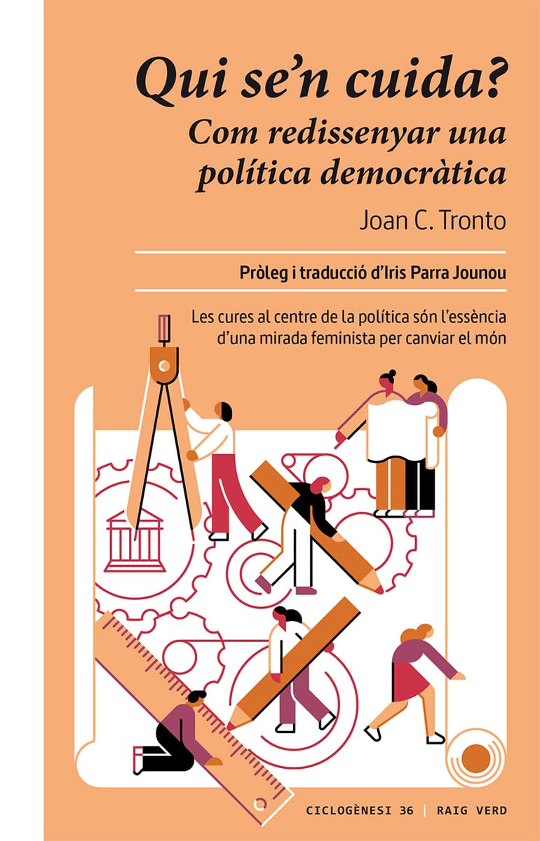 Qui se’n cuida?: Com redissenyar una política democràtica (Ciclogènesi, Band 32) Books