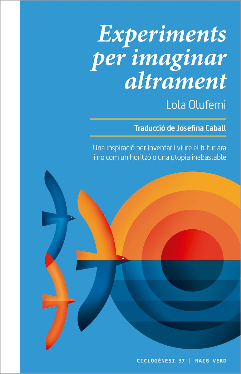 Experiments per imaginar altrament (Ciclogènesi, Band 37) Books