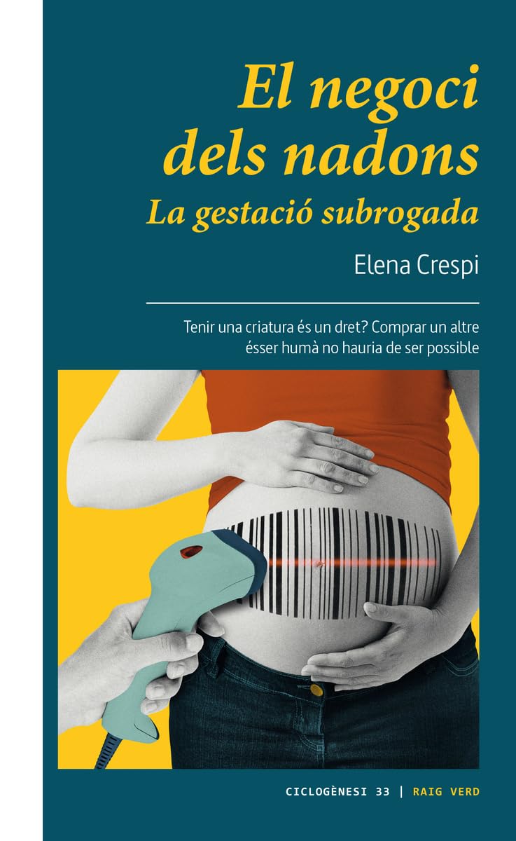 El negoci dels nadons.: La gestació subrogada (Ciclogènesi, Band 33) Partnership & Love