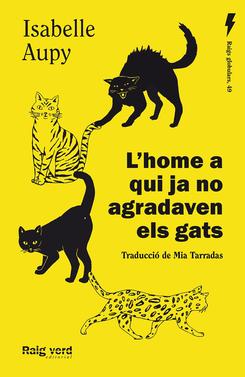 L'home a qui ja no agradaven els gats (Raigs Globulars, Band 50) Contemporary literature