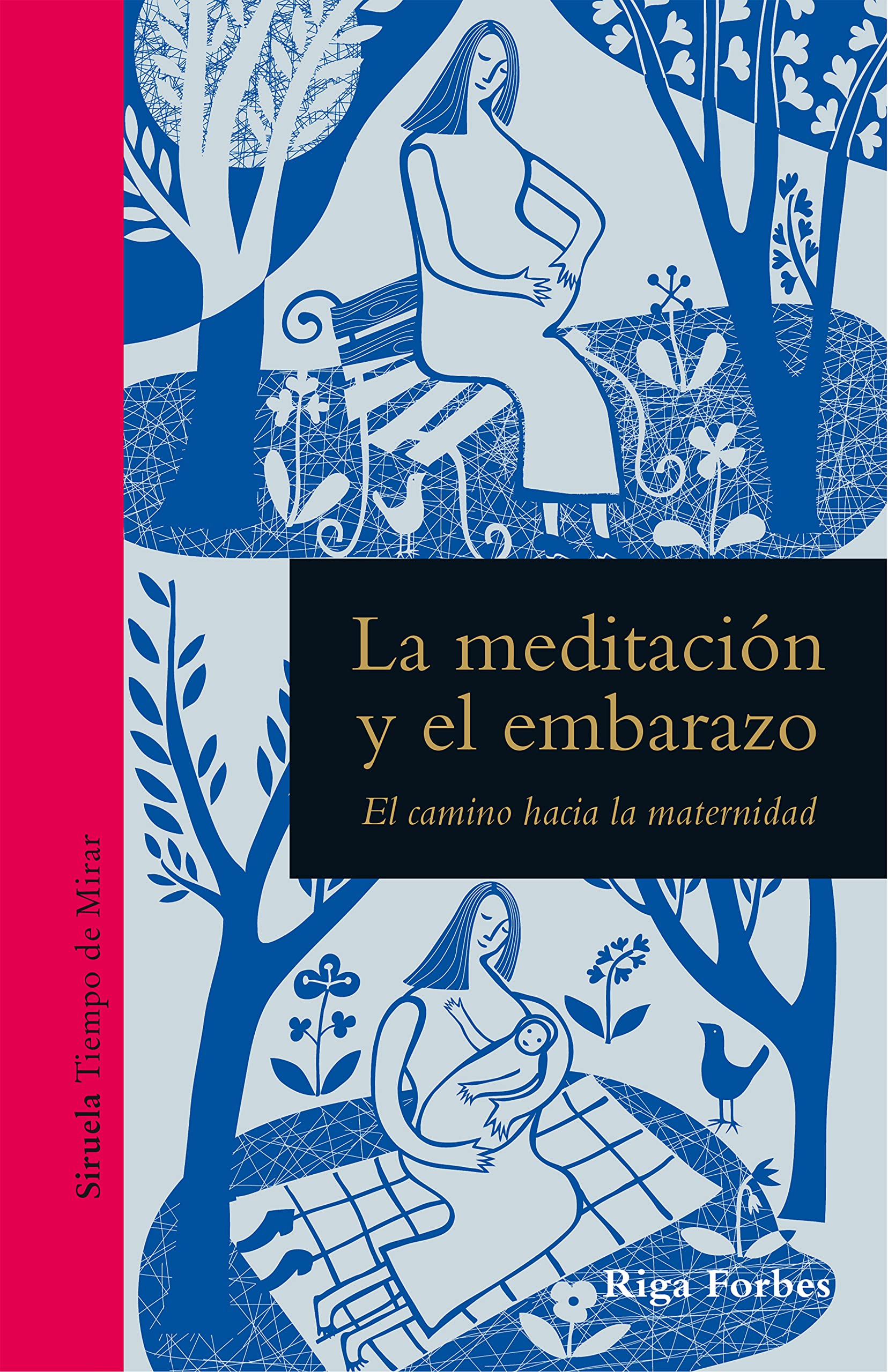 La meditación y el embarazo: El camino hacia la maternidad (Tiempo de Mirar, Band 24) Parents & Children