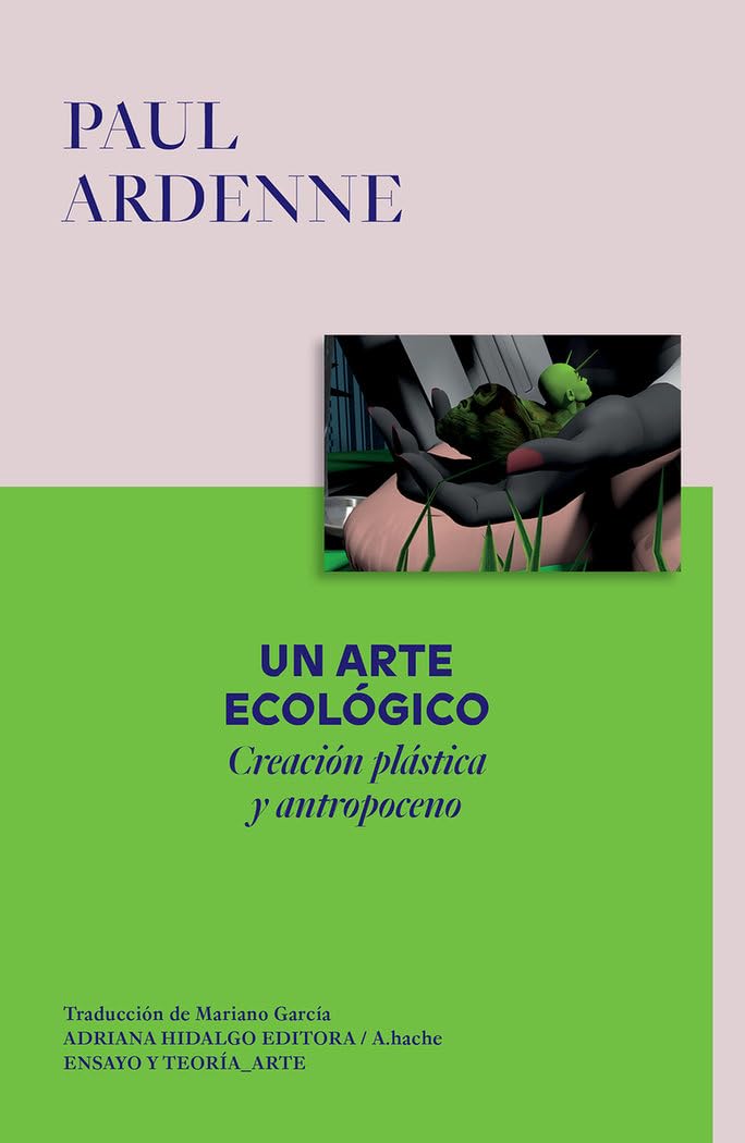 Un arte ecológico: Creación plástica y antropoceno Film, Art & Culture