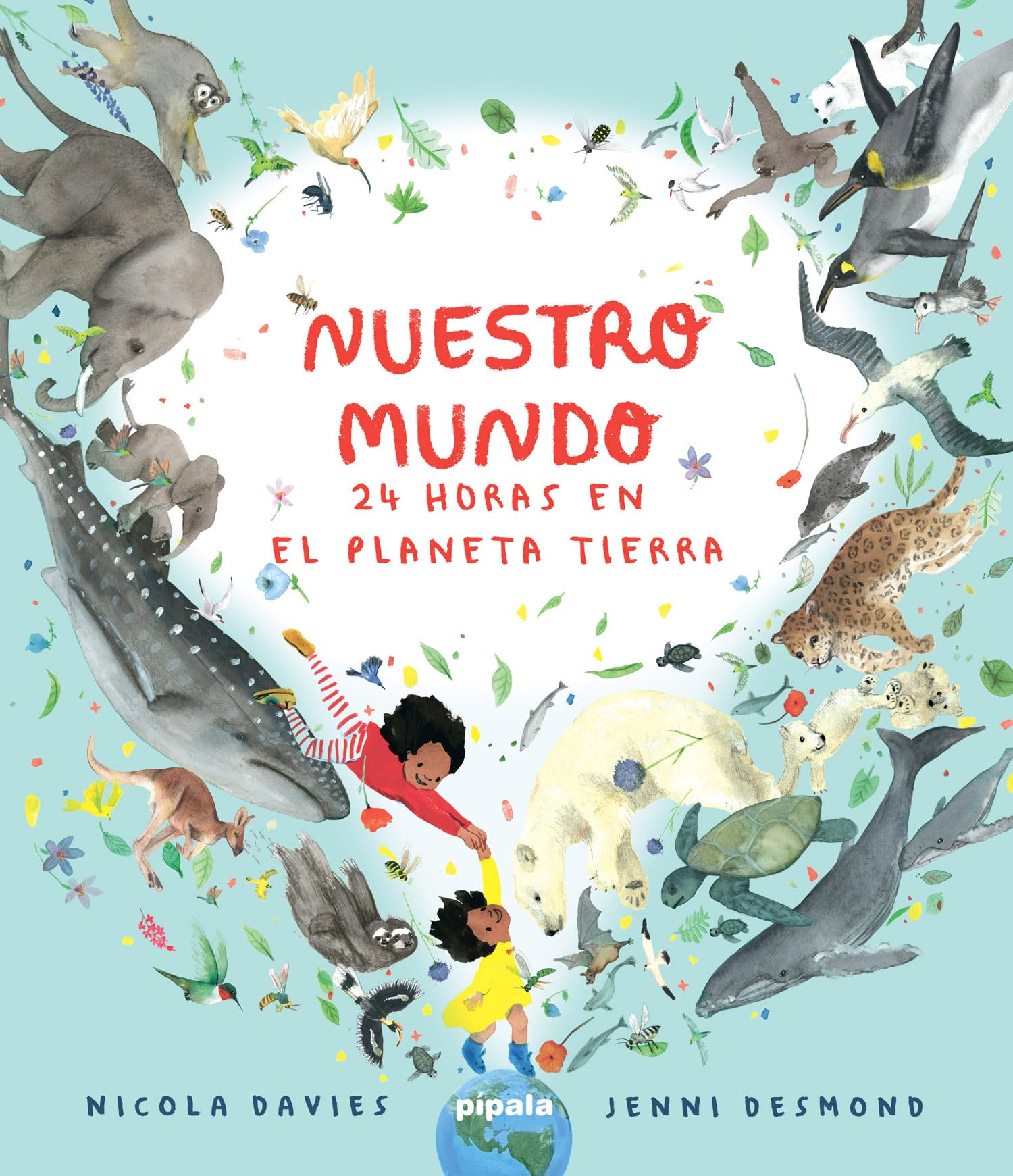 Nuestro mundo. 24 horas en el planeta Tierra: 24 horas en el planeta tierra/ 24 Hours on Planet Earth Non-fiction