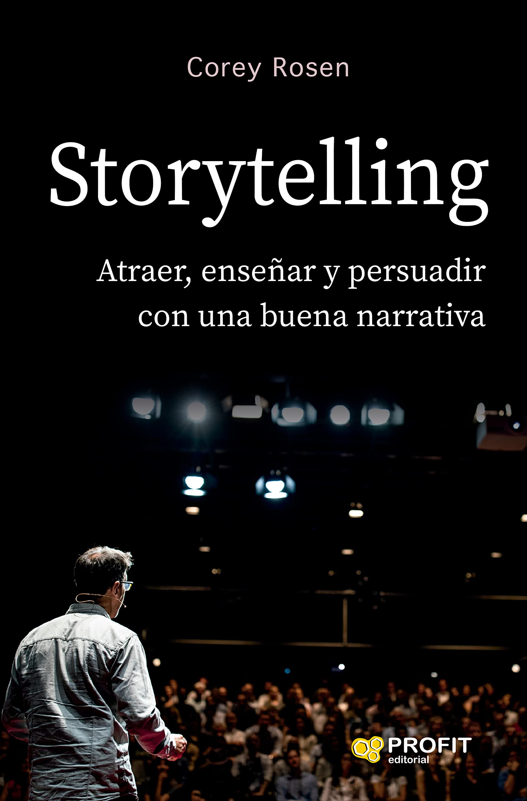 Storytelling: Atraer, enseñar y persuadir con una nueva narrativa Books