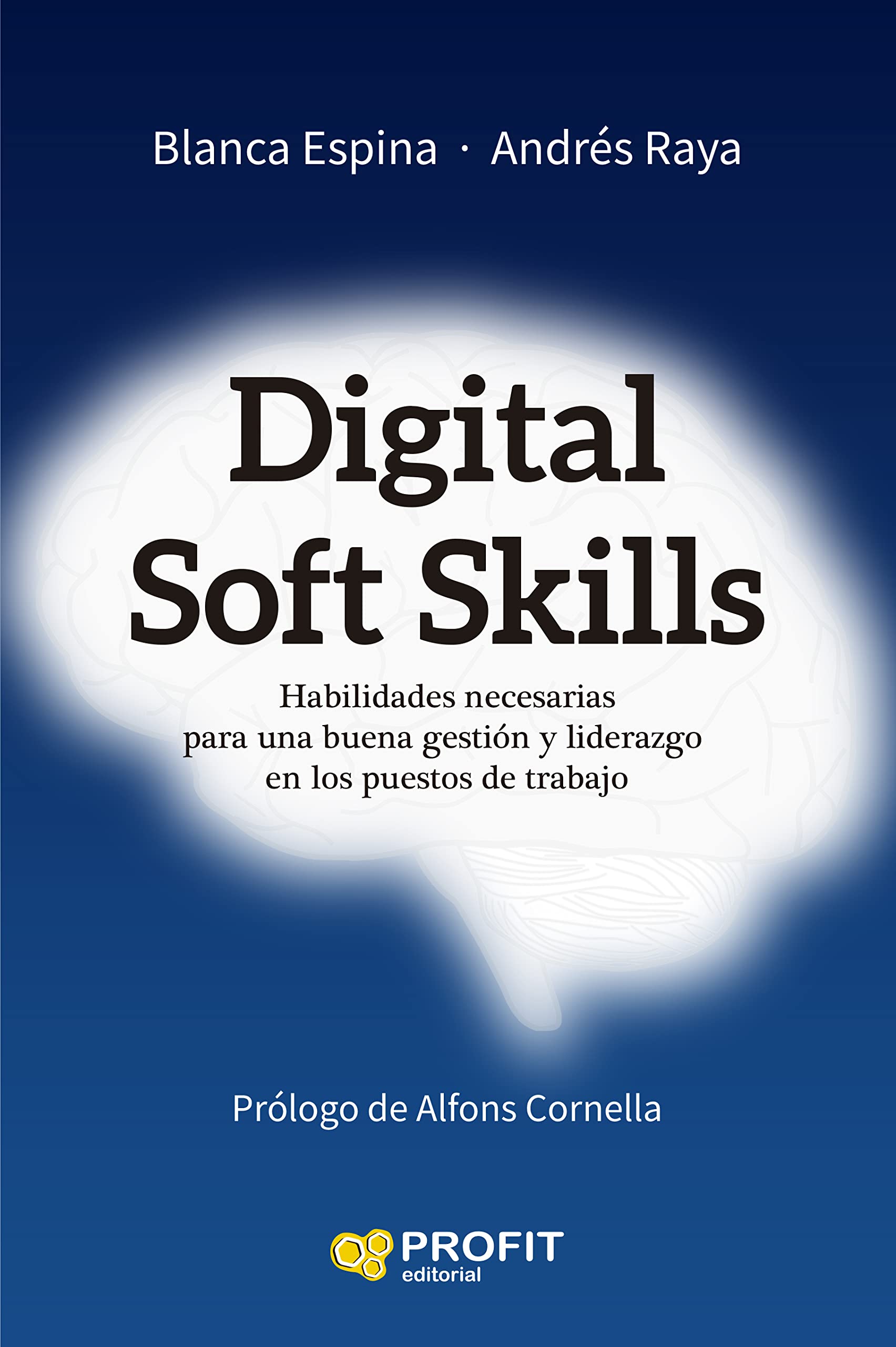Digital Soft Skills: Habilidades necesarias para una buena gestión y liderazgo en los puestos de trabajo Books