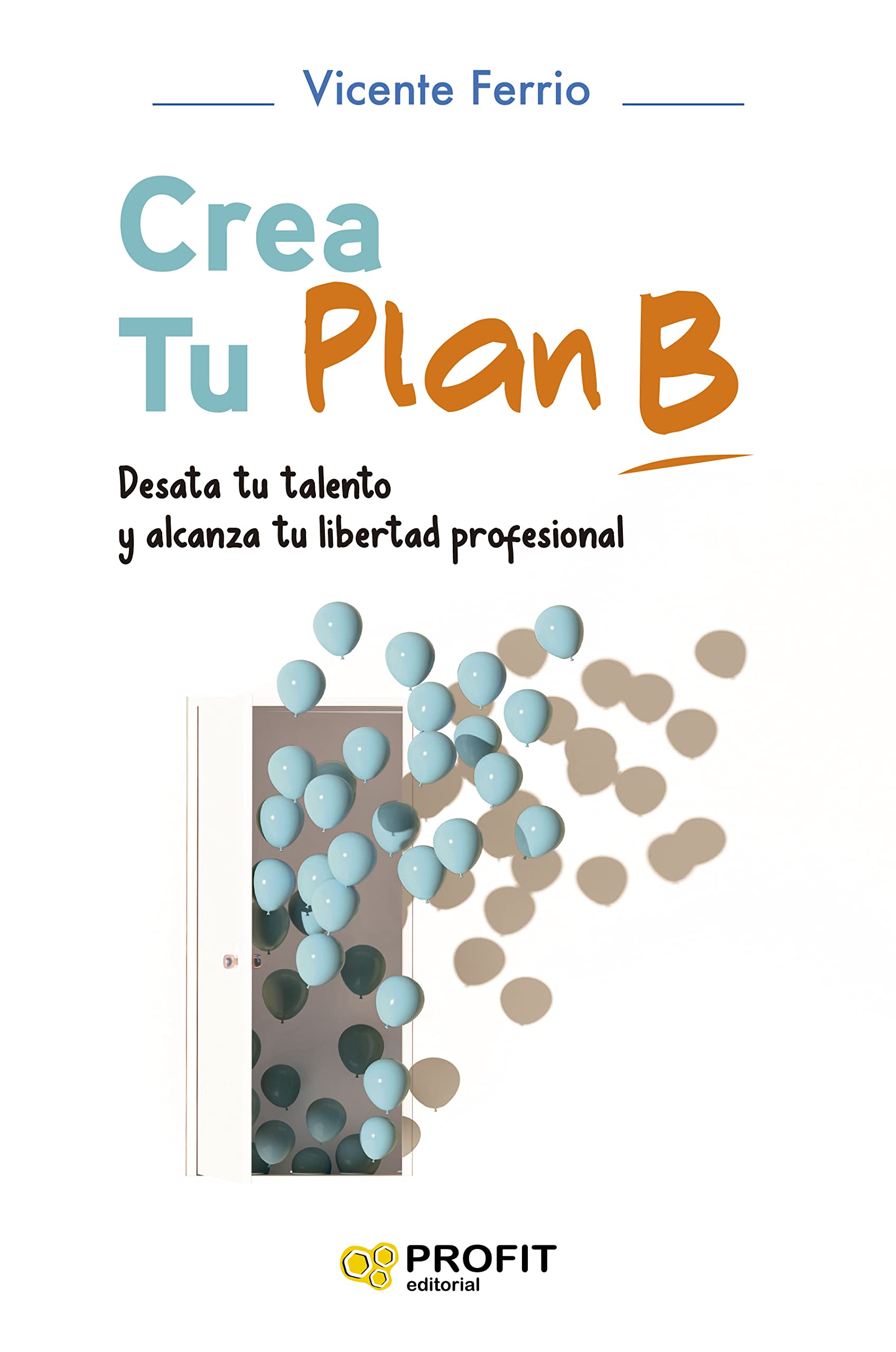 Crea tu Plan B Business, Finance & Career Books