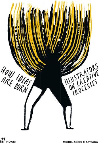 How Ideas Are Born : Illustrators on Creative Processes book