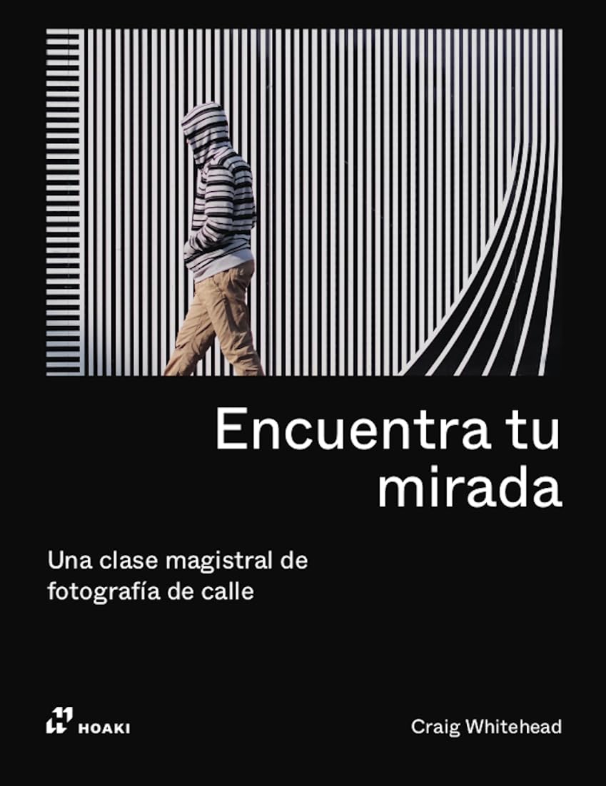 Encuentra tu mirada: Una clase magistral de fotografía de calle book