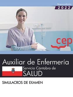 Auxiliar de Enfermería. Servicio Cántabro de Salud. Simulacros de examen Medicine