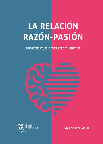 La relación Razón-Pasión (Plural) Philosophy