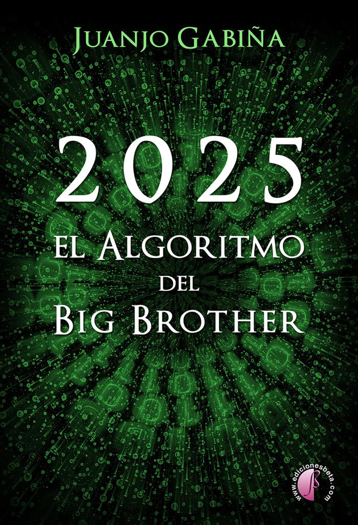 2025. El algoritmo del Big Brother (Novela) Contemporary literature