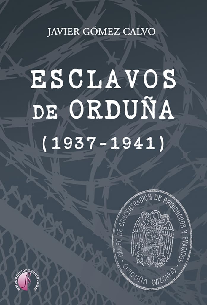Esclavos de Orduña (1937-1941) (Ensayo) Politics & Society