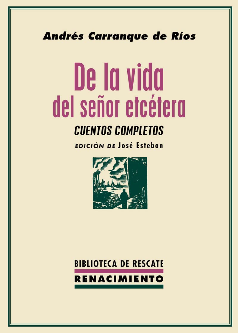 De la vida del señor etcétera: Cuentos completos (Biblioteca de Rescate, Band 48) Books