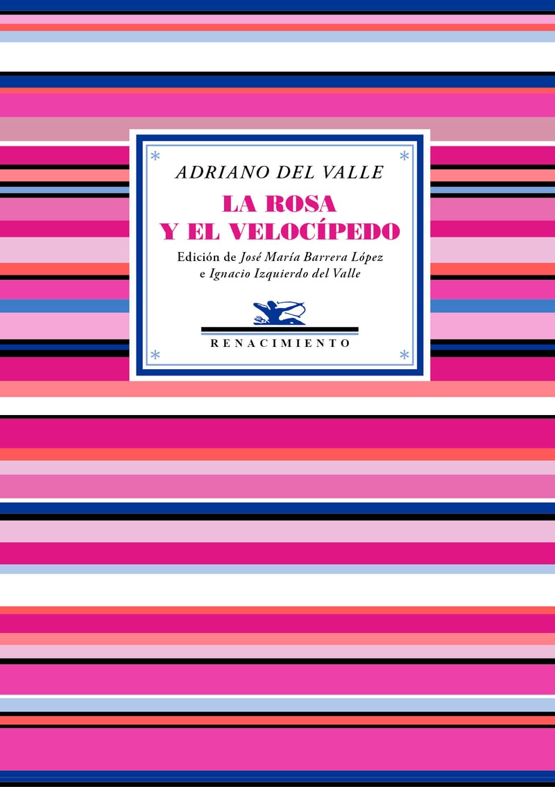 La rosa y el velocípedo: (Antología poética) (Antologías, Band 128) Books
