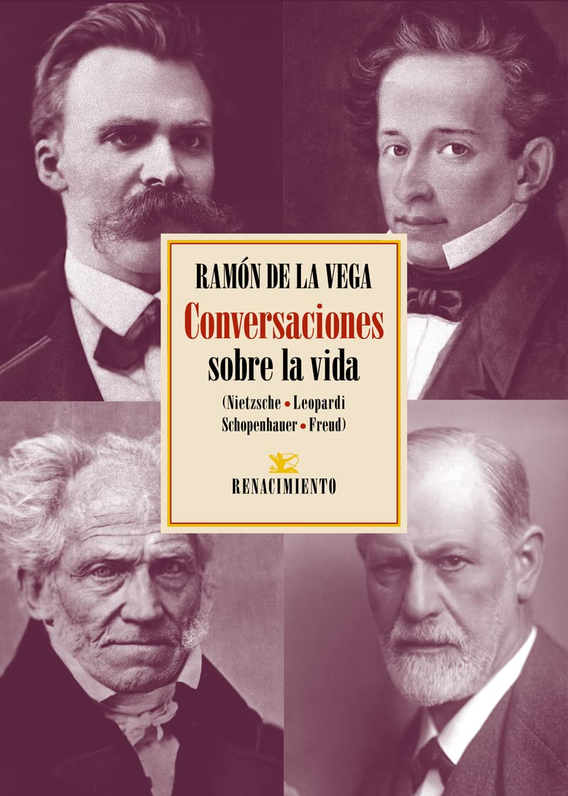 Conversaciones sobre la vida: (Nietzsche, Leopardi, Schopenhauer, Freud) (Los Cuatro Vientos, Band 206) Books
