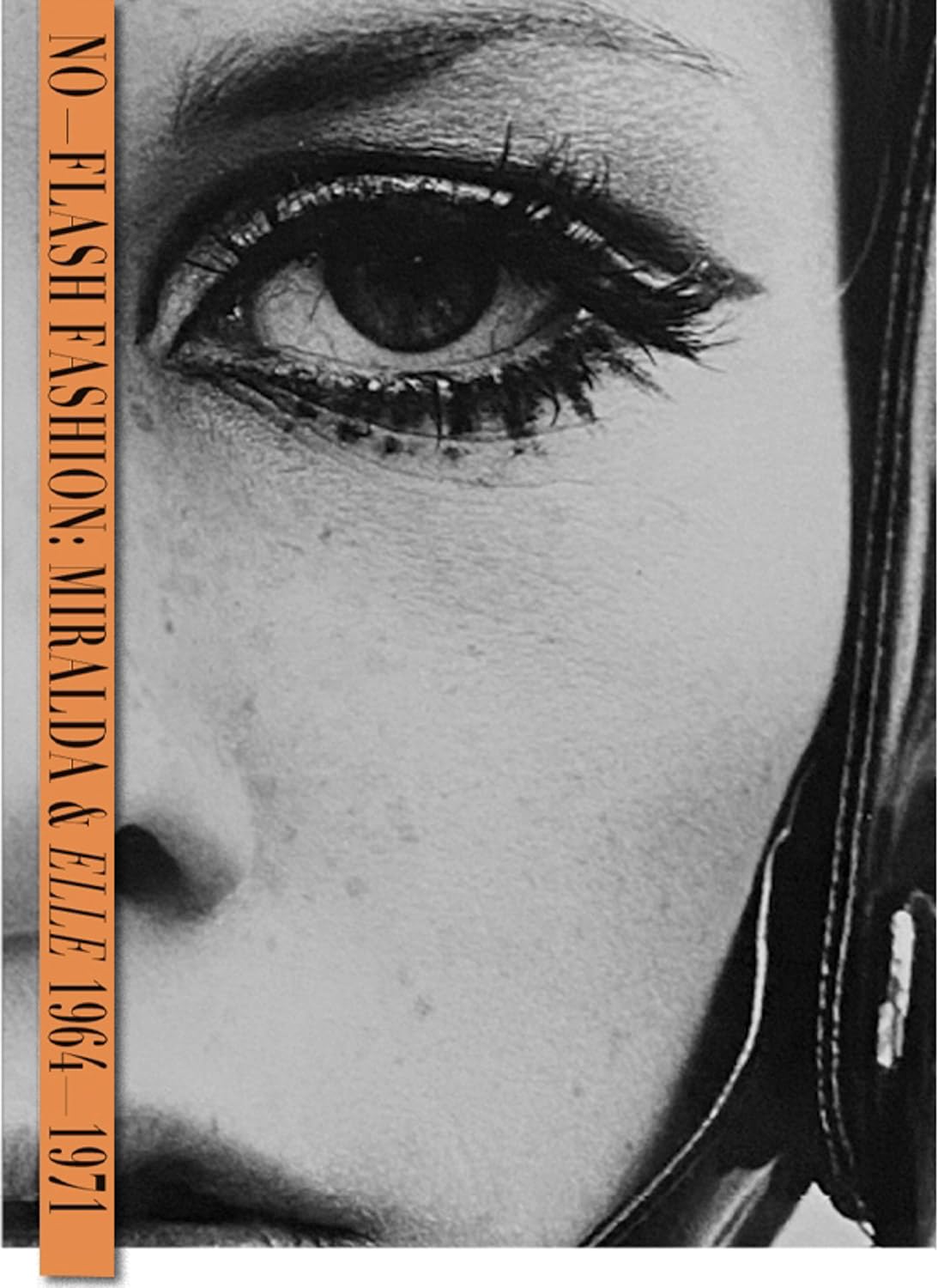 No Flash Fashion: Miralda & Elle 1964-1971 Film, Art & Culture