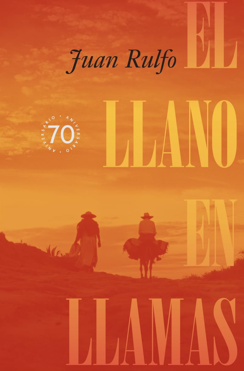 El llano en llamas: Edición especial 70 Aniversario Contemporary literature